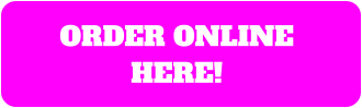ORDER ONLINE  HERE!